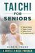 Tai Chi for Seniors: A 4-Week Step-by-Step Plan to Regain Strength, Prevent Falls, and Reduce Stress