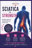 SCIATICA TO STRENGTH: Dealing with Sciatica Nerve Back Pain