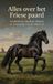Alles Andries B.V. Alles over het Friese paard