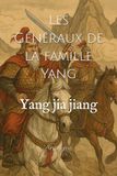 Les Généraux de la famille Yang: Yang jia jiang