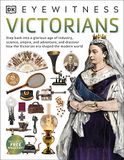 Victorians: DK Eyewitness Victorians