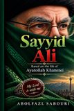 SAYYID Independently Published Sayyid Ali: Based on the life of Ayatollah Khamenei Paperback