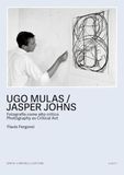 Ugo Mulas Jasper Johns Photography as Critical Act Bilingual Edition