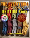 THE EVERYTHING SOCK KNITTING BOOK: A Complete Guide To Knitting cozy Socks For Every Skill Level