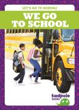 We Libri GmbH Let's Go to School!- We Go to School Hardcover