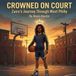 Crowned on Court: Zaire’s Journey Through West Philly