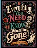 Everything You Need to Know When I'm Gone: Funny End of Life Planner