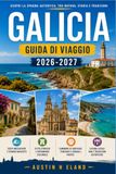 GALICIA GUIDA DI VIAGGIO 2026-2027