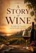 A Story of Wine: The Bible, the Vineyard, and the People God Chose