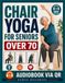 Chair Yoga for Seniors Over 70