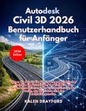 Autodesk Civil 3D 2026 Benutzerhandbuch für Anfänger