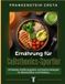Ernährung für Calisthenics-Sportler: 70 Rezepte, Ernährungspläne und Kalorienstrategien für Muskelaufbau und Fettabbau