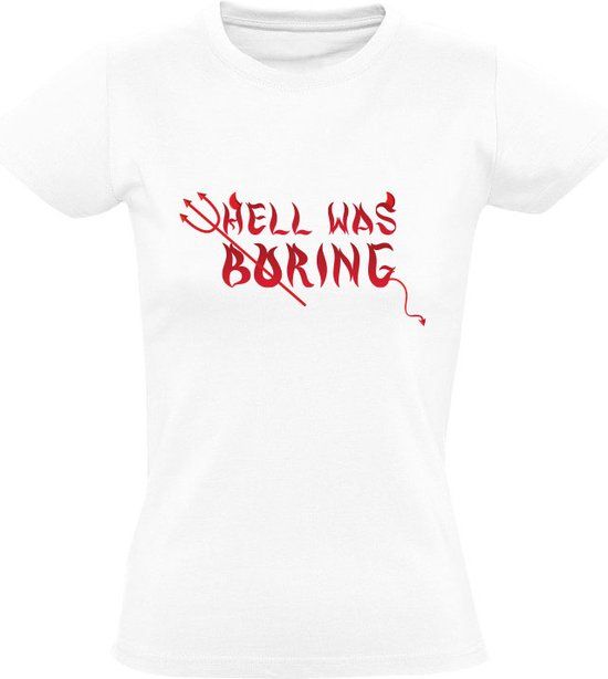 Sol's Hell was boring Dames T-shirt - Wit - 5XL