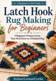 Latch Libri GmbH Latch Hook Rug Making for Beginners