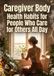 Caregiver Body: Health Habits for People Who Care for Others All Day