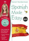 Spanish Dorling Kindersley Limited Spanish Made Easy, Ages 7-11 (Key Stage 2): Supports the National Curriculum, Confidence in Reading, Writing & Speaking Paperback