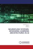 NEUROFLOW OmniScriptum SRL NEUROFLOW SYSTEMS: DESIGNING LEARNING ARCHITECTURES IN AI Paperback