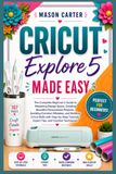 CRICUT EXPLORE 5 MADE EASY