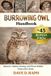 Burrowing Owl Handbook: Behavior, Habitat, Nesting, and Ethical Wildlife Observation Guide