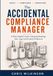 The Accidental Compliance Manager: A Plain-English Guide to Keeping Buildings Safe, Legal and Properly Evidenced