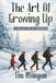The Art Of Growing Up: A Collection of Memories