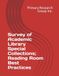 Survey of Academic Library Special Collections; Reading Room Best Practices