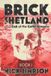 Brick Shetland The Brick Shetland and the Call of the Coffin Keepers