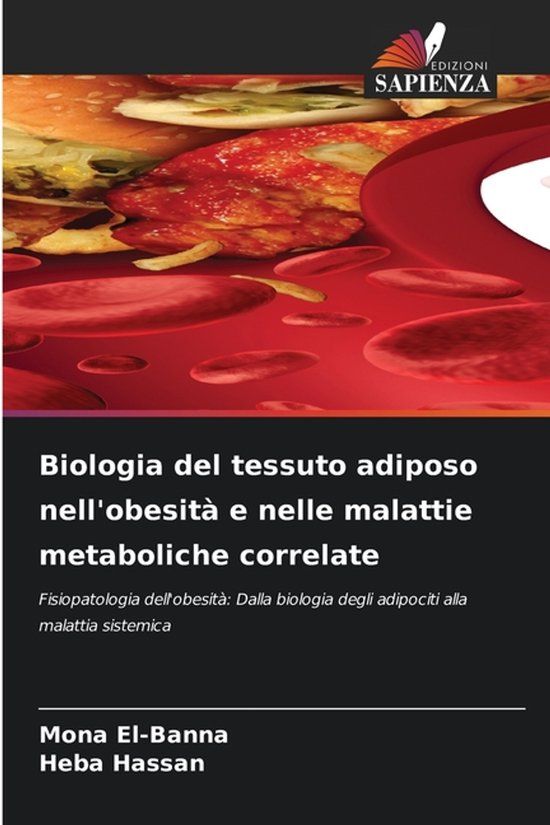 Biologia OmniScriptum SRL Biologia del tessuto adiposo nell'obesità e nelle malattie metaboliche correlate