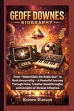 GEOFF DOWNES BIOGRAPHY: From “Video Killed the Radio Star” to Rock Immortality — A Powerful Journey Through Fame, Creative Breakthroughs, and Decades of Musical Influence