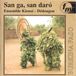 Sonic Rendezvous Fonti Musicali Ensemble Kiensé & Dédougou - San Ga, San Daro (Burkina Faso) (CD)