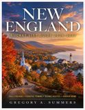NEW ENGLAND BUCKET LIST 2026–2027: Full-Color Edition: 150 Unforgettable Experiences, Fall Foliage, Coastal Towns, Scenic Routes & Hidden Gems Across All Six New England States