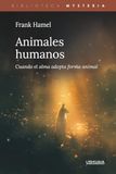 Animales humanos: Cuando el alma adopta forma animal