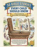 50 Bible Stories: Every Child Should Know