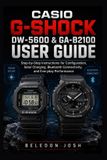Casio G-Shock DW-5600 & GA-B2100 User Guide