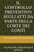 IL CONTROLLO PREVENTIVO SUGLI ATTI DA PARTE DELLA CORTE DEI CONTI: Una funzione costituzionale di garanzia
