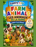Farm Animals Coloring and Activities Book: English-French bilingual