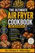 THE ULTIMATE AIR FRYER COOKBOOK FOR BEGINNERS