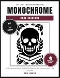 Monochrome: Dark Academia: Bold & Easy Malbuch für Erwachsene