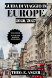GUIDA Europa: GUIDA DI VIAGGIO IN EUROPA 2026/2027 (A COLORI)