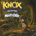 Knox the Otter: Meets Ollie