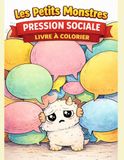Les petits monstres: Pression sociale Livre à colorier
