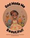 God Made Me Beautiful: A Devotional Coloring Book for Young Girls