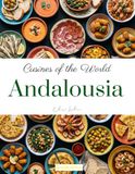 Cuisines of the World: Andalusia