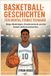 Independently Published Basketballgeschichten für mental starke Teenager
