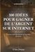 100 Idées pour Gagner de l'Argent sur Internet