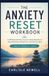 The Anxiety Reset Workbook