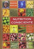 Nutrition consciente: La bible de l'alimentation du corps et de l'esprit