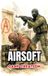 Airsoft: Game Creation: 2 - Paperback