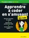 Apprendre à coder en s'amusant 3e édition