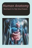 Human Anatomy Word Search for High School Students